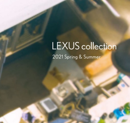 LEXUS collection 2021 Spring＆Summer